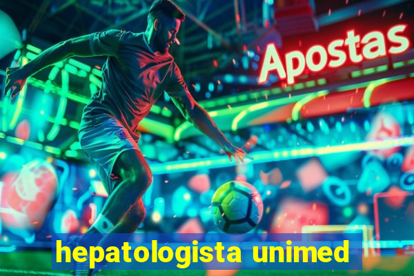 hepatologista unimed